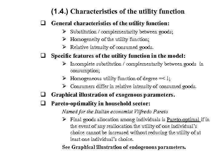 (1. 4. ) Characteristics of the utility function q General characteristics of the utility