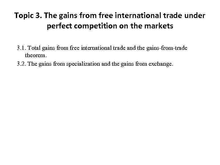 Topic 3. The gains from free international trade under perfect competition on the markets