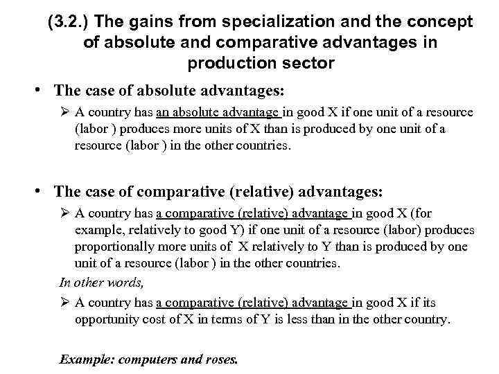 (3. 2. ) The gains from specialization and the concept of absolute and comparative