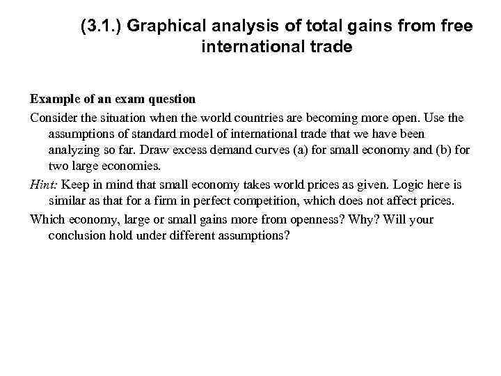(3. 1. ) Graphical analysis of total gains from free international trade Example of