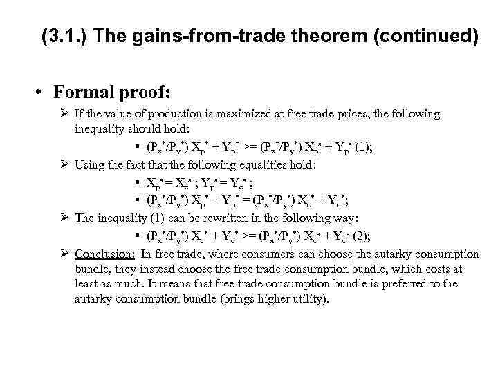 (3. 1. ) The gains-from-trade theorem (continued) • Formal proof: Ø If the value