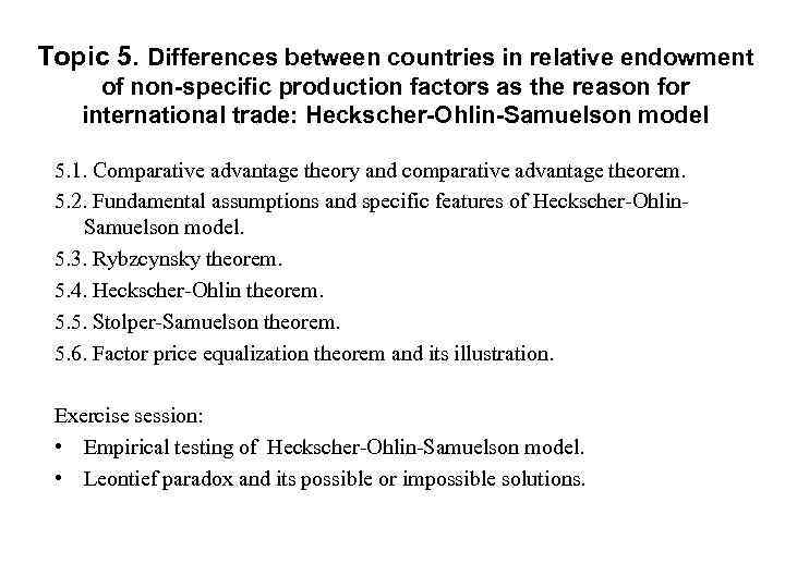 Topic 5. Differences between countries in relative endowment of non-specific production factors as the