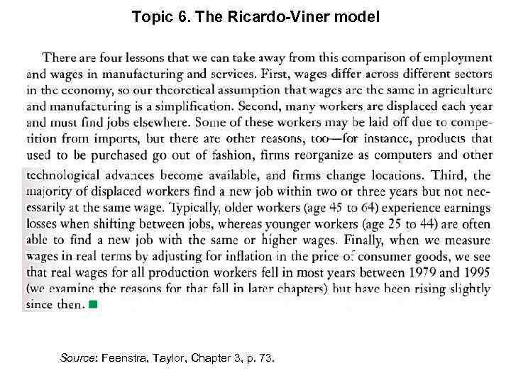 Topic 6. The Ricardo-Viner model Source: Feenstra, Taylor, Chapter 3, p. 73. 