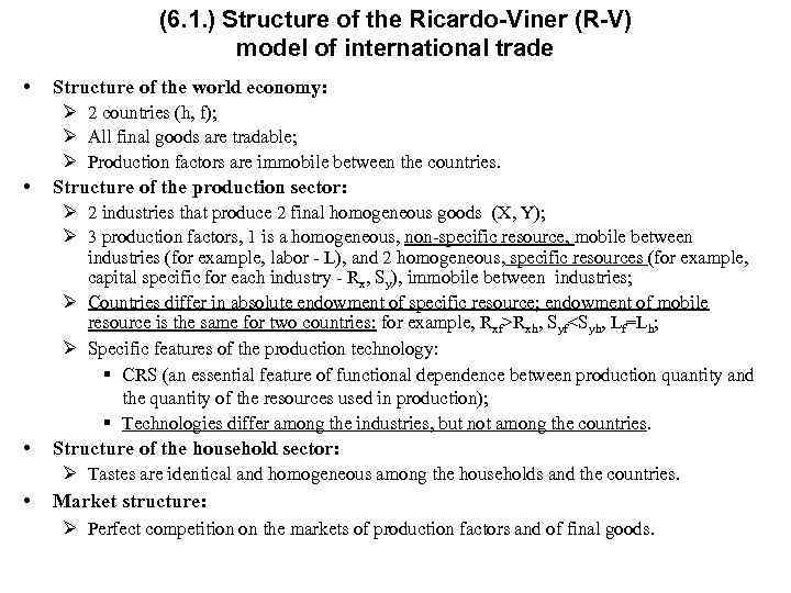 (6. 1. ) Structure of the Ricardo-Viner (R-V) model of international trade • •