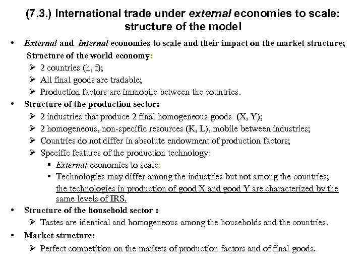 (7. 3. ) International trade under external economies to scale: structure of the model