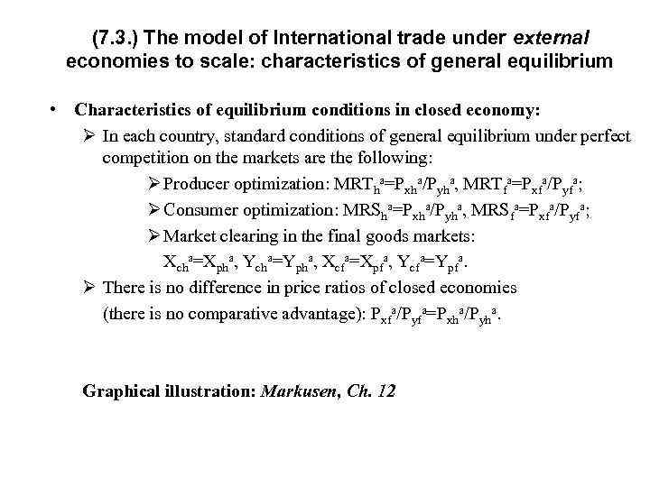 (7. 3. ) The model of International trade under external economies to scale: characteristics