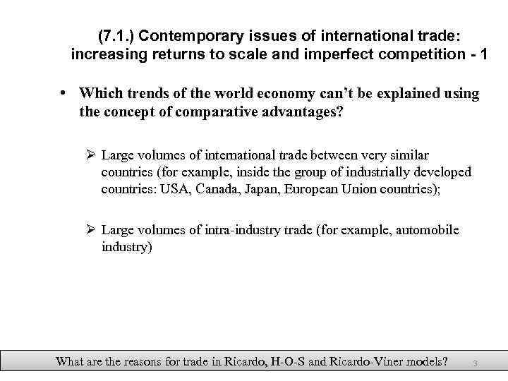 (7. 1. ) Contemporary issues of international trade: increasing returns to scale and imperfect
