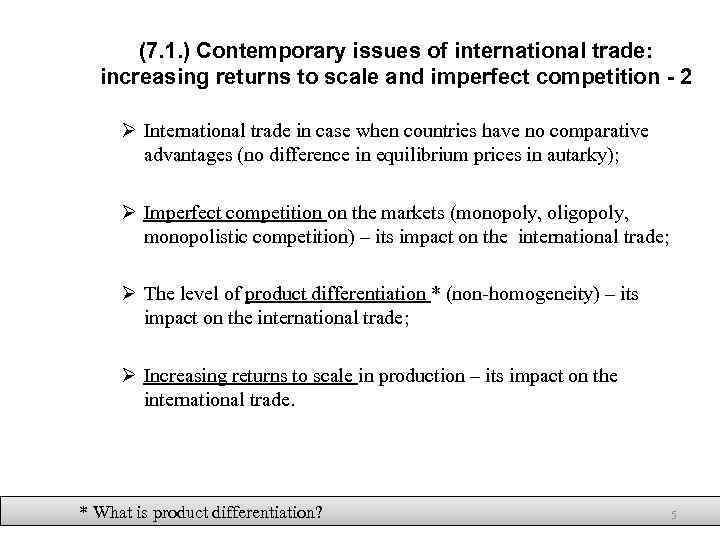 (7. 1. ) Contemporary issues of international trade: increasing returns to scale and imperfect