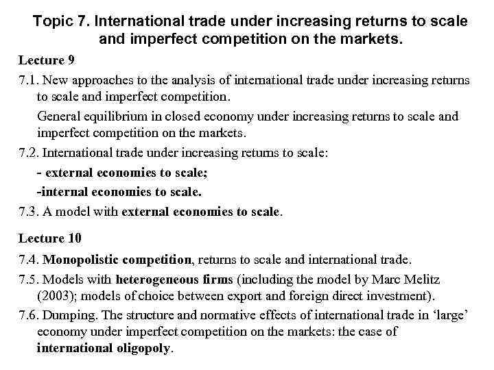 Topic 7. International trade under increasing returns to scale and imperfect competition on the