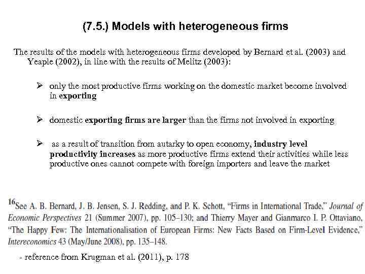 (7. 5. ) Models with heterogeneous firms The results of the models with heterogeneous