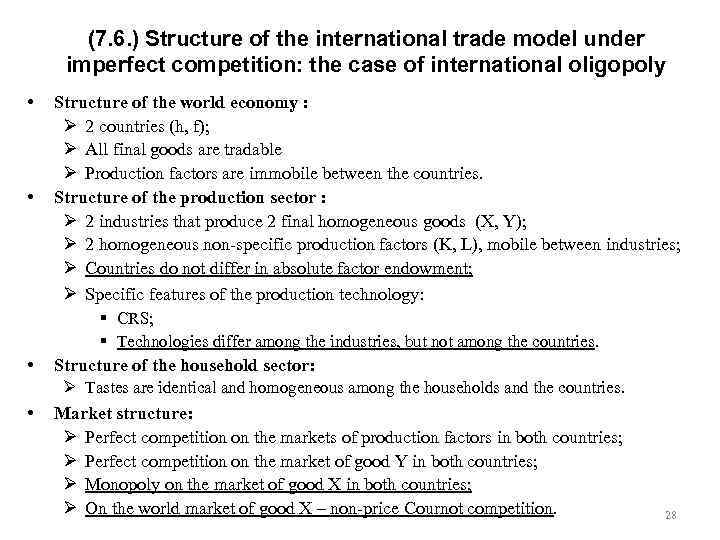 (7. 6. ) Structure of the international trade model under imperfect competition: the case