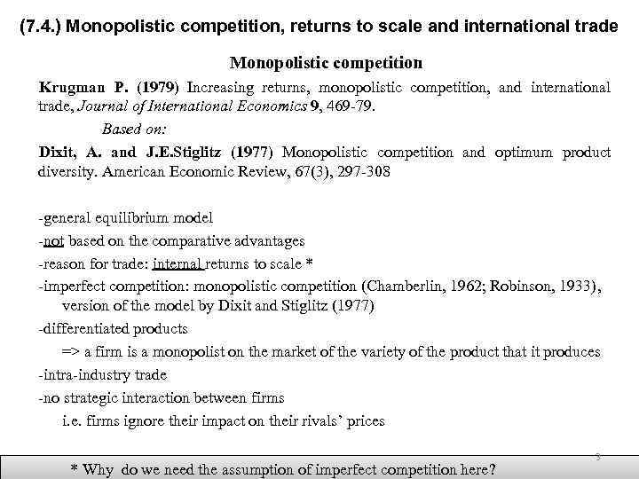 (7. 4. ) Monopolistic competition, returns to scale and international trade Monopolistic competition Krugman