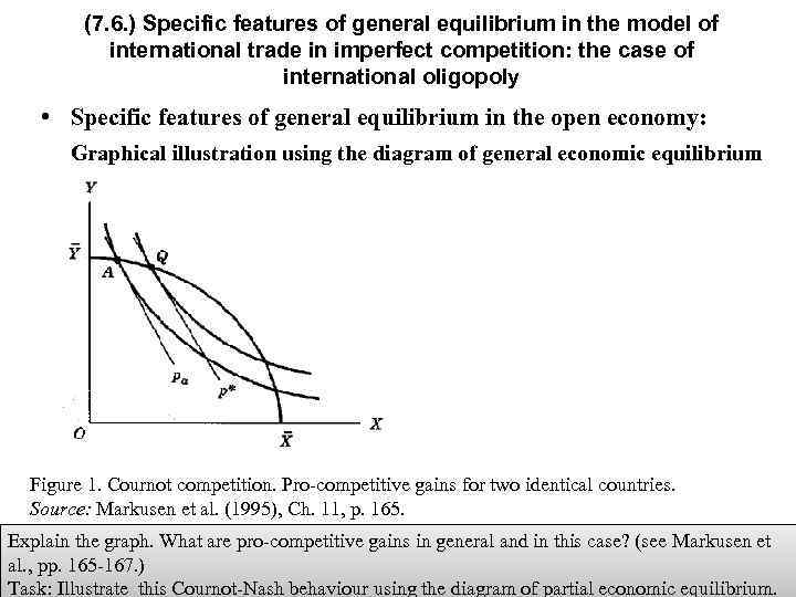 (7. 6. ) Specific features of general equilibrium in the model of international trade