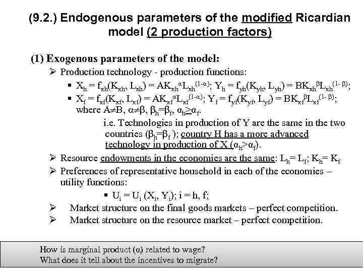 (9. 2. ) Endogenous parameters of the modified Ricardian model (2 production factors) (1)