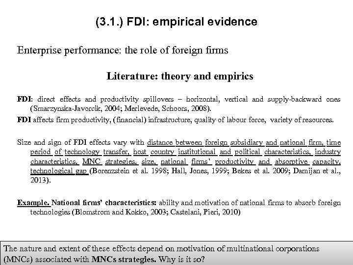 (3. 1. ) FDI: empirical evidence Enterprise performance: the role of foreign firms Literature:
