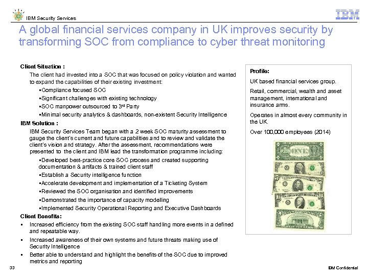 IBM Security Services A global financial services company in UK improves security by transforming