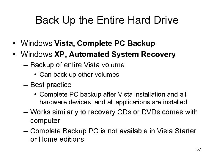 Back Up the Entire Hard Drive • Windows Vista, Complete PC Backup • Windows