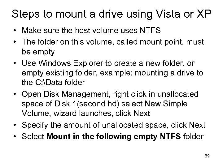 Steps to mount a drive using Vista or XP • Make sure the host