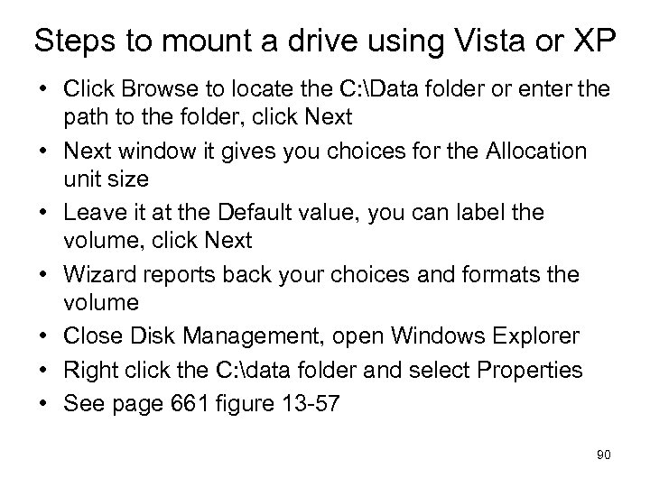 Steps to mount a drive using Vista or XP • Click Browse to locate