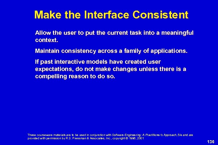 Make the Interface Consistent Allow the user to put the current task into a