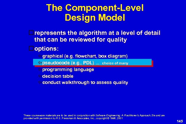 The Component-Level Design Model represents the algorithm at a level of detail that can