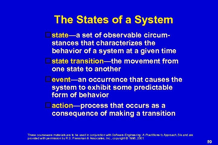 The States of a System state—a set of observable circumstances that characterizes the behavior