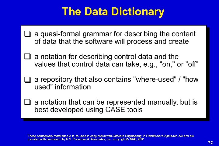 The Data Dictionary These courseware materials are to be used in conjunction with Software