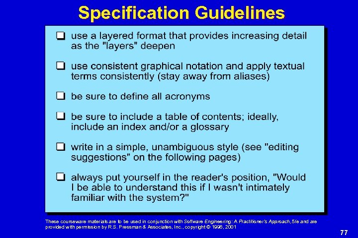 Specification Guidelines These courseware materials are to be used in conjunction with Software Engineering: