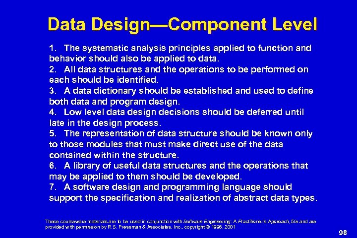 Data Design—Component Level 1. The systematic analysis principles applied to function and behavior should