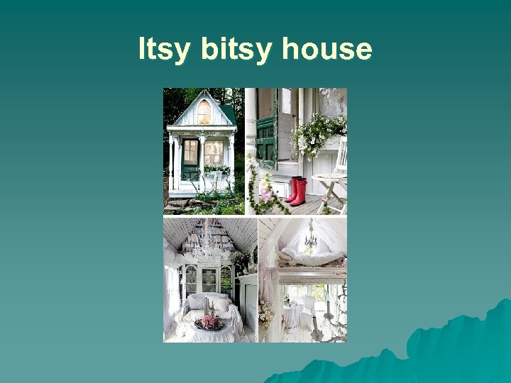 My itsy bitsy house. Starlight 3 Itsy Bitsy House. Welcome to my House my Itsy Bitsy House. My Itsy Bitsy book House.