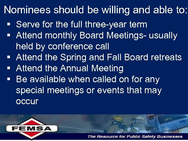 Nominees should be willing and able to: § Serve for the full three-year term