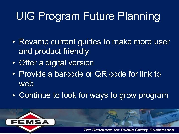 UIG Program Future Planning • Revamp current guides to make more user and product