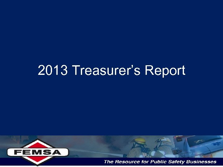 2013 Treasurer’s Report 