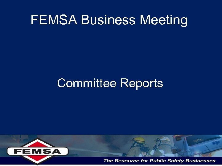 FEMSA Business Meeting Committee Reports 