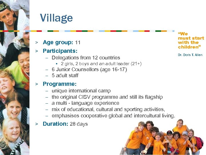 Village > Age group: 11 > Participants: – Delegations from 12 countries § 2