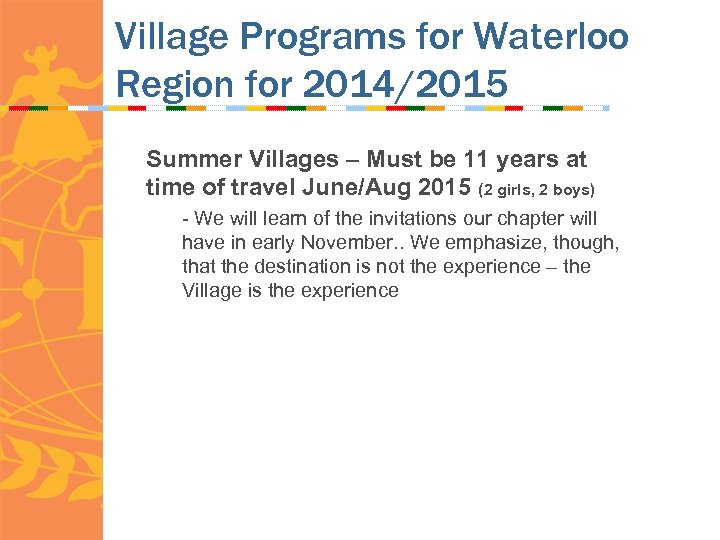 Village Programs for Waterloo Region for 2014/2015 Summer Villages – Must be 11 years