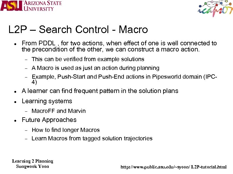 L 2 P – Search Control - Macro From PDDL , for two actions,