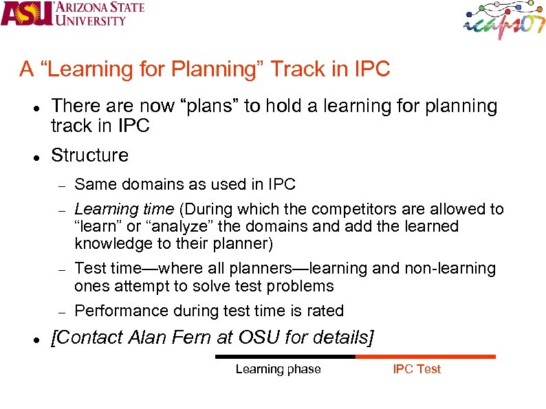 A “Learning for Planning” Track in IPC There are now “plans” to hold a