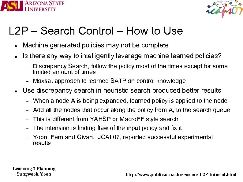 L 2 P – Search Control – How to Use Machine generated policies may