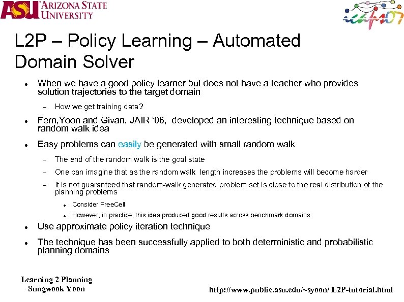 L 2 P – Policy Learning – Automated Domain Solver When we have a