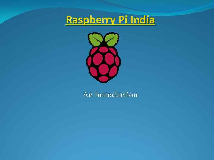 Raspberry Pi India An Introduction 