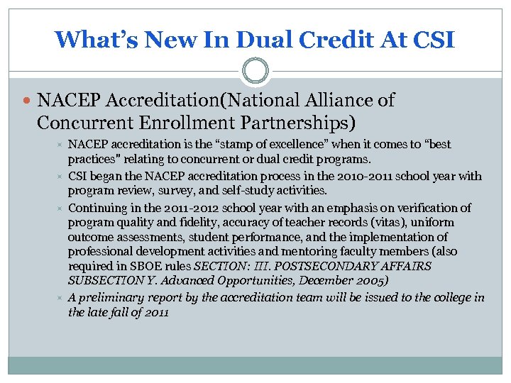 What’s New In Dual Credit At CSI NACEP Accreditation(National Alliance of Concurrent Enrollment Partnerships)