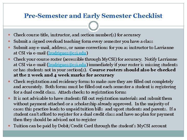 Pre-Semester and Early Semester Checklist Check course title, instructor, and section number(s) for accuracy