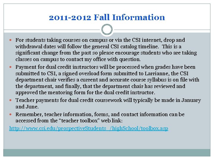 2011 -2012 Fall Information For students taking courses on campus or via the CSI