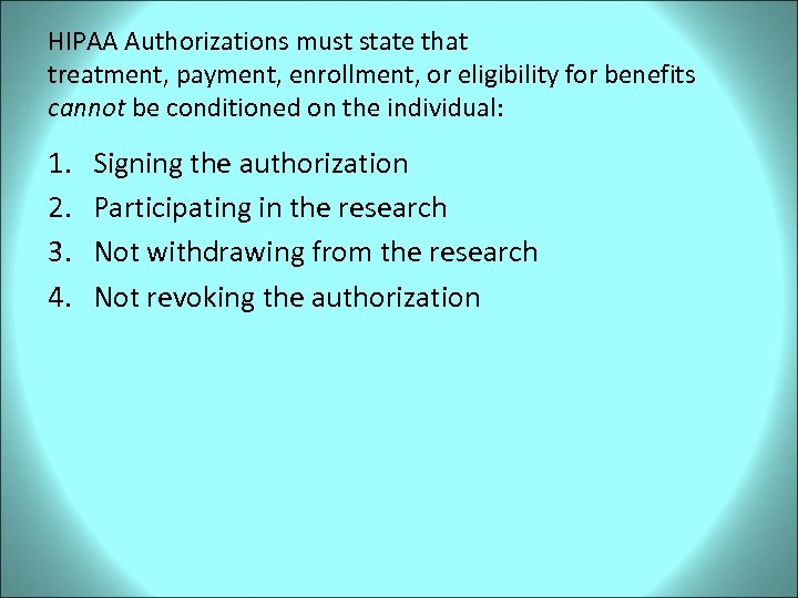 HIPAA Authorizations must state that treatment, payment, enrollment, or eligibility for benefits cannot be