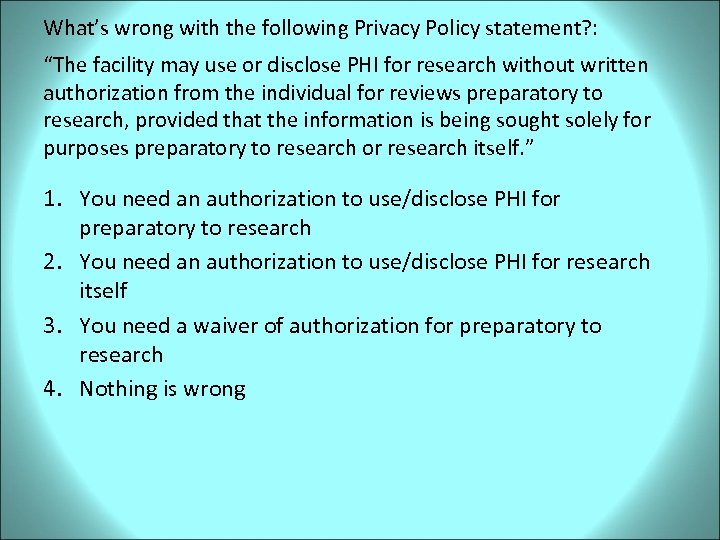 What’s wrong with the following Privacy Policy statement? : “The facility may use or