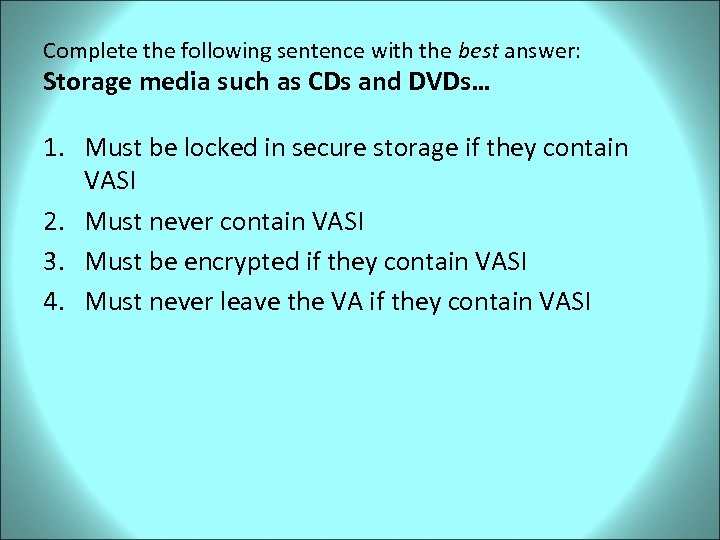 Complete the following sentence with the best answer: Storage media such as CDs and