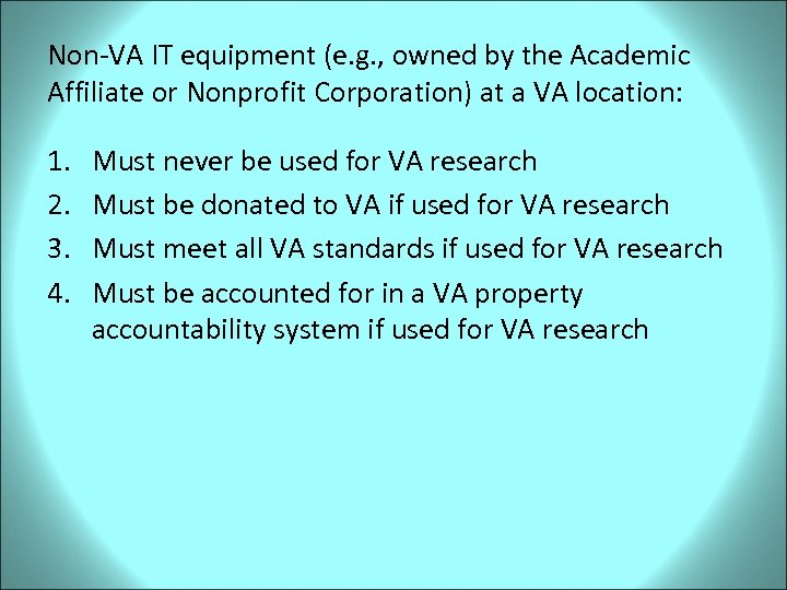 Non-VA IT equipment (e. g. , owned by the Academic Affiliate or Nonprofit Corporation)