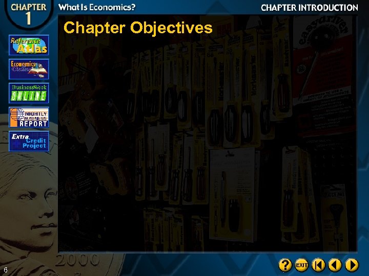 Chapter Objectives 6 