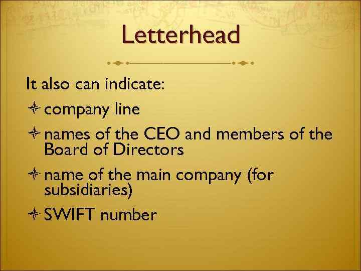 Letterhead It also can indicate: company line names of the CEO and members of